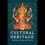 Cultural Heritage: Festivities to Honor and Preserve