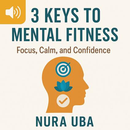 3 Keys To Mental Fitness