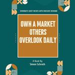 Own A Market Others Overlook Daily