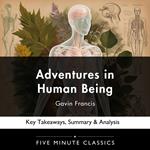 Adventures in Human Being by Gavin Francis