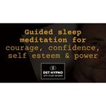 Guided sleep meditation for courage, confidence, self esteem & power - A guided meditation - DST Hypno with Stu Newman