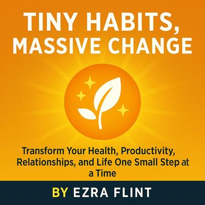 Tiny Habits, Massive Change