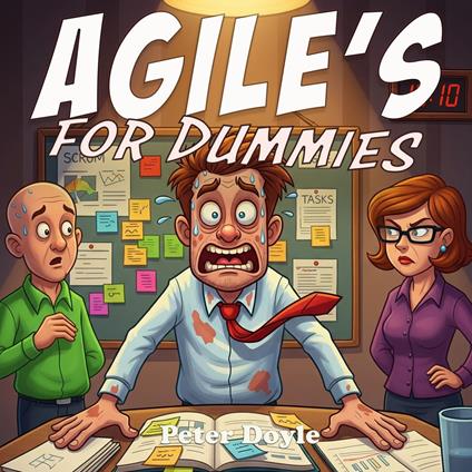 Agile’s for Dummies