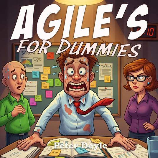 Agile’s for Dummies