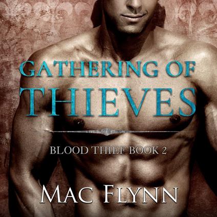Gathering of Thieves: Blood Thief #2 (Alpha Billionaire Vampire Romance)