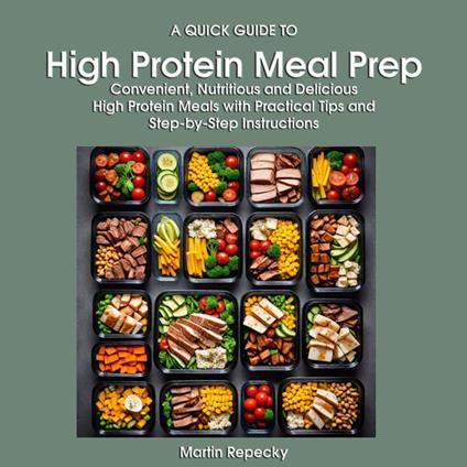 Quick Guide to High-Protein Meal Prep, A