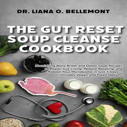 Gut Reset Soup Cleanse Cookbook, The