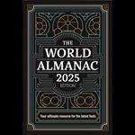 World Almanac 2025 Edition, The: Your Ultimate Resource for the Latest Facts