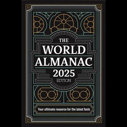 World Almanac 2025 Edition, The: Your Ultimate Resource for the Latest Facts