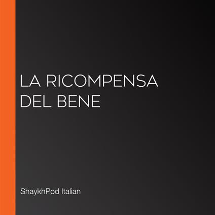 La Ricompensa Del Bene