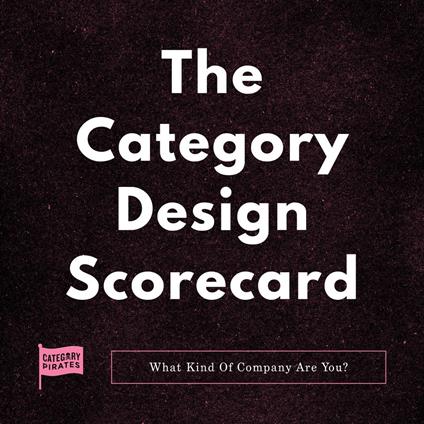 Category Design Scorecard, The