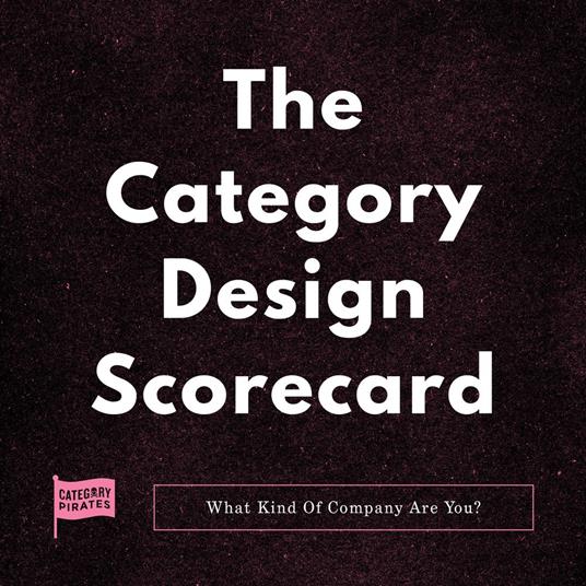 Category Design Scorecard, The