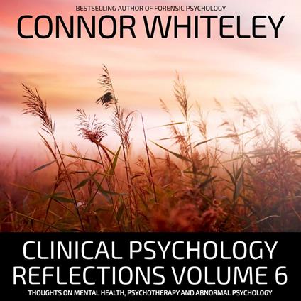 Clinical Psychology Reflections Volume 6