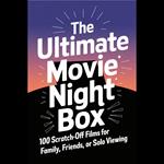 Ultimate Movie Night Box, The: 100 Scratch-Off Films for Family, Friends, or Solo Viewing