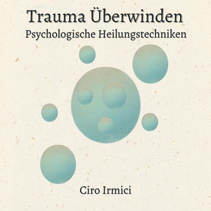 Trauma Überwinden: Psychologische Heilungstechniken