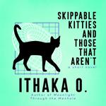 Skippable Kitties and Those That Aren't
