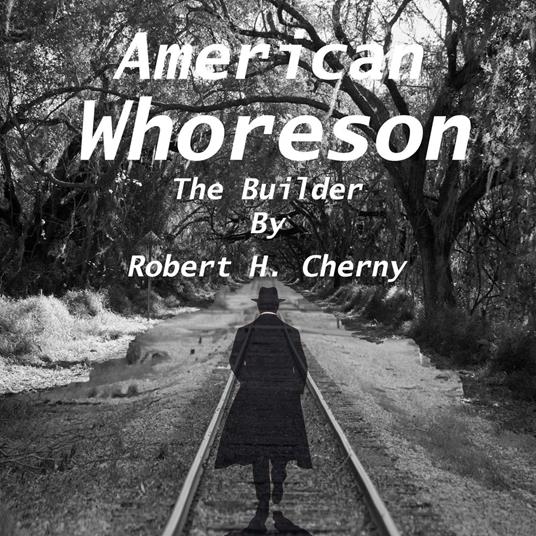 American Whoreson - The Builder
