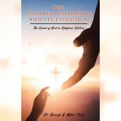 Holiness Experience and Its Evolution, The