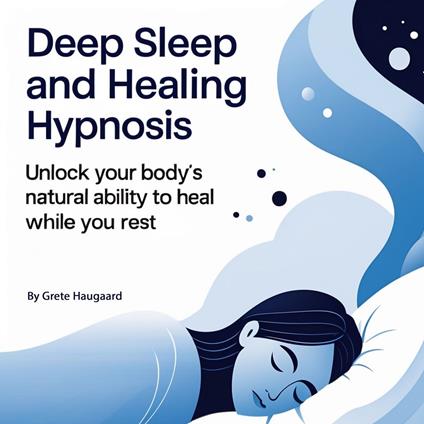 Deep Sleep and Healing Hypnosis