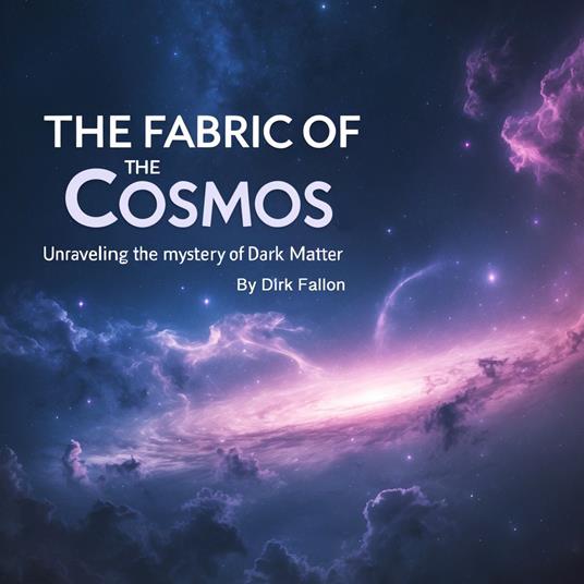 Fabric of Cosmos, The