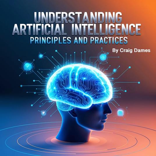 Understanding Artificial Intelligence