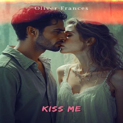Kiss Me