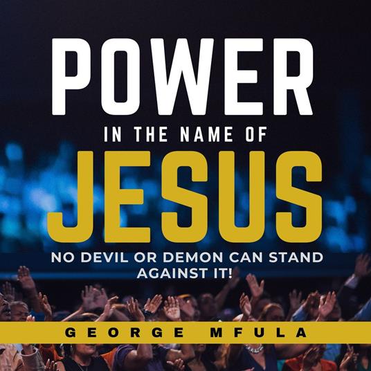 Power in the Name of Jesus