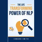 Life Transforming Power of NLP, The