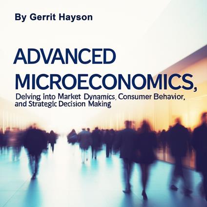 Advanced Microeconomics