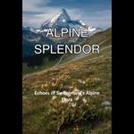 Alpine Splendor: Echoes of Switzerland's Alpine Flora