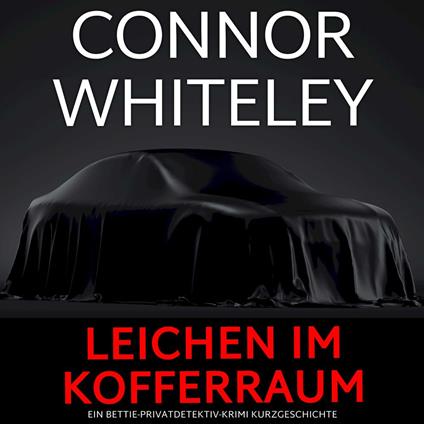 Leichen im Kofferraum