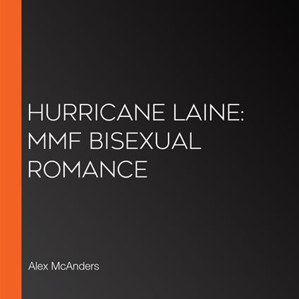 Hurricane Laine: MMF Bisexual Romance