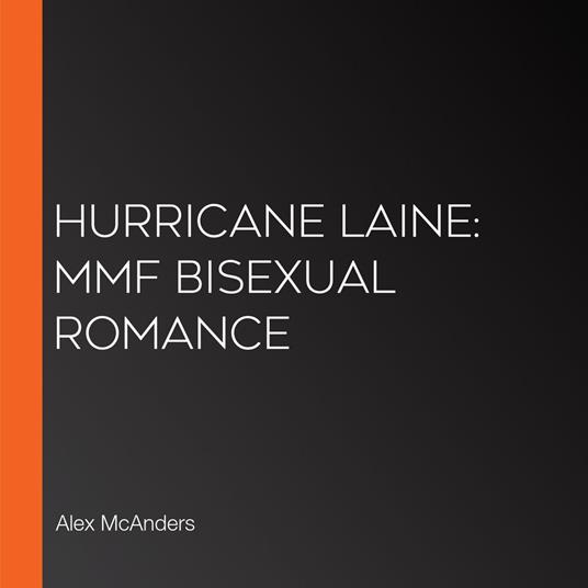 Hurricane Laine: MMF Bisexual Romance