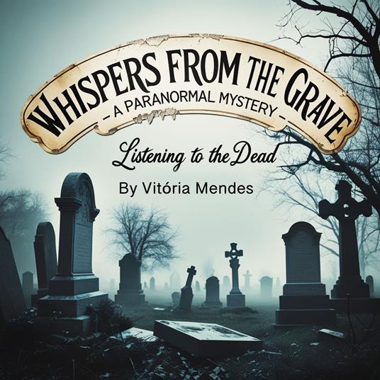 Whispers from the Grave