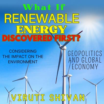 What If Renewable Energy Was Discovered First?