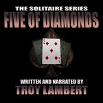 Solitaire Series Episode 20, The: The FIve of Diamonds