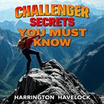 Challenger Secrets You Must Know