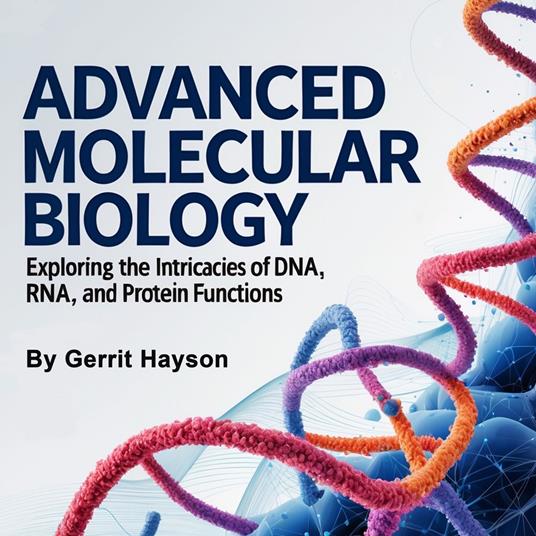Advanced Molecular Biology