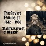 Soviet Famine of 1932-1933, The