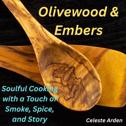 Olivewood & Embers