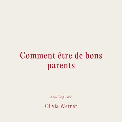 Comment e^tre de bons parents