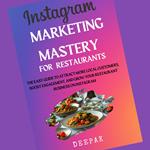Instagram Marketing Mastery for Restaurants
