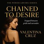 Chained to Desire