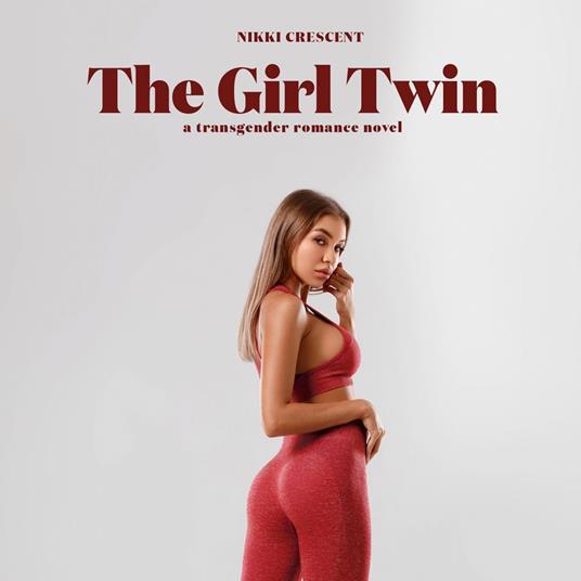 Girl Twin, The: A Transgender Romance Novel
