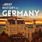 Brief History of Germany, A