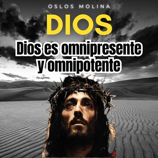 Dios es omnipresente y omnipotente