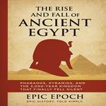 Rise and Fall of Ancient Egypt, The