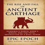 Rise and Fall of Ancient Carthage, The
