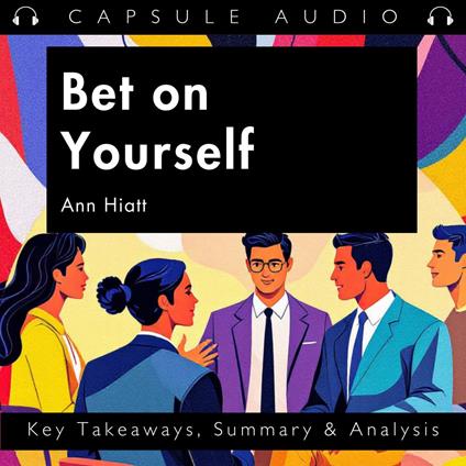 Bet on Yourself by Ann Hiatt
