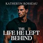 Life He Left Behind, The